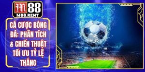 Cá Cược Bóng Đá: Phân Tích & Chiến Thuật Tối Ưu Tỷ Lệ Thắng